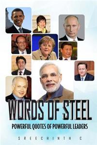 Words of Steel: Powerful Quotes of Powerful Leaders