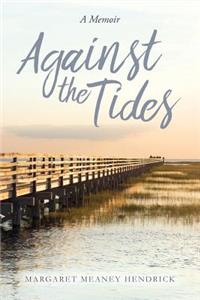 Against the Tides