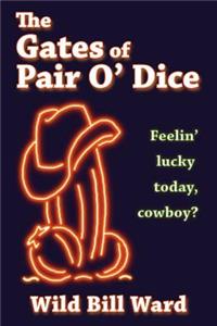 Gates of Pair O' Dice