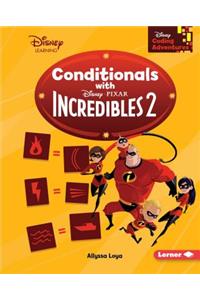 Conditionals with Incredibles 2