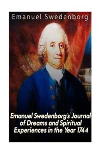 Emanuel Swedenborg's Journal of Dreams and Spiritual Experiences in the Year 1744