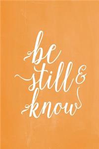 Pastel Chalkboard Journal - Be Still & Know (Orange)