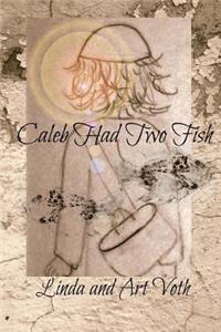 Caleb Had Two Fish