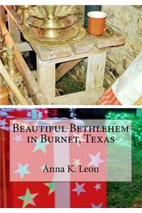 Beautiful Bethlehem in Burnet, Texas