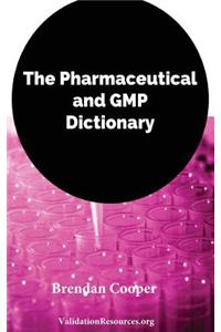 Pharmaceutical and GMP Dictionary