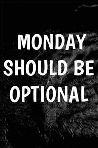 Monday Should Be Optional