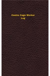 Casino Cage Worker Log: Logbook, Journal - 102 pages, 5 x 8 inches