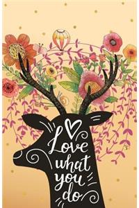 Love what you do, Deer in the Flower garden (Composition Book Journal and Diary)