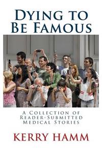 Dying to Be Famous