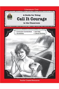 Guide for Using Call It Courage in the Classroom
