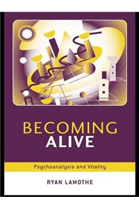 Becoming Alive