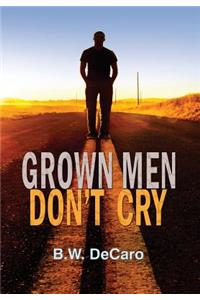 Grown Men Don't Cry