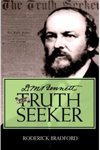 D.M. Bennett, the Truth Seeker