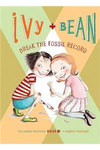 Ivy and Bean Break the Fossil Record: #3