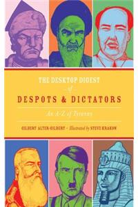 The Desktop Digest of Despots and Dictators