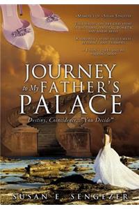 Journey to My Father's Palace