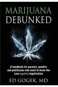 Marijuana Debunked