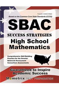 Sbac Success Strategies High School Mathematics Study Guide