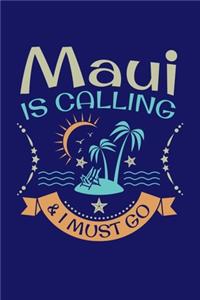 Maui Is Calling & I Must Go