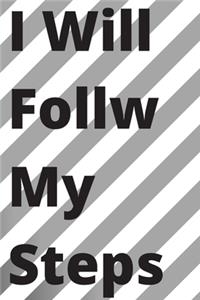 I Will Follow My Steps