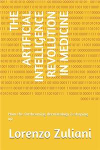 Artificial Intelligence Revolution in Medicine: How the forthcoming dermatology is shaping up