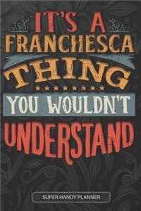 It's A Franchesca Thing You Wouldn't Understand