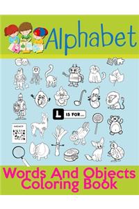 Alphabet Words And Objects Coloring Book