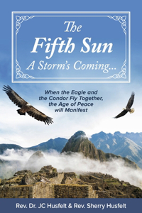 Fifth Sun - A Storm's Coming...
