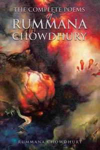 Complete Poems of Rummana Chowdhury