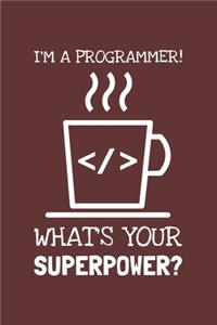 I'm A Programmer! What's Your Superpower?