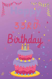 Happy 33rd Birthday