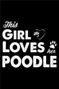 This Girl Loves Her Poodle