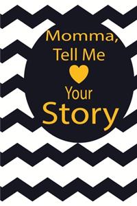 momma, tell me your story