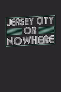 Jersey City or nowhere