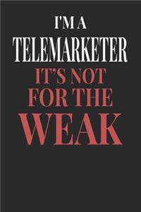 I'm A Telemarketer It's Not For The Weak