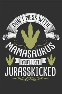 Don't Mess With Mamasaurus You'll Get Jurasskicked