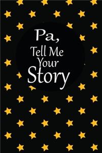 pa, tell me your story