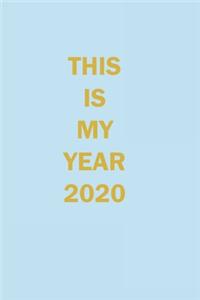 This is My year 2020 Lined Journal Notebook: Lined Notebook / Journal Gift, 120 Pages, 6x9 in soft cover, Matte Finish