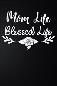 Mom Life Blessed Life