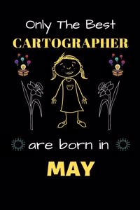 Only The Best Cartographer Are Born in May