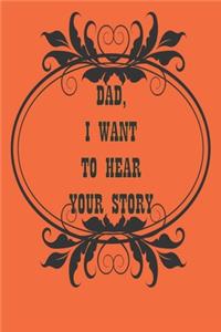 Dad, I Want to Hear Your Story