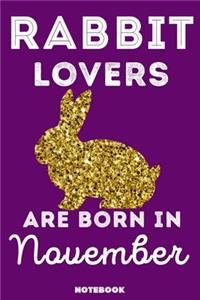 Rabbit Lovers Are Born In November