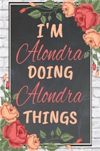 I'm Alondra Doing Alondra Things personalized name notebook for girls and women