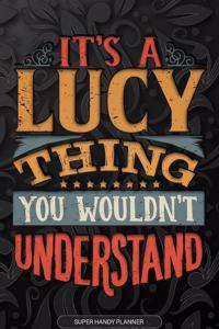 It's A Lucy Thing You Wouldn't Understand