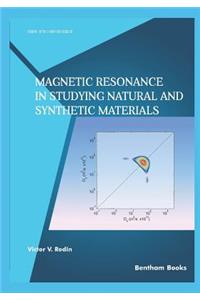 Magnetic Resonance in Studying Natural and Synthetic Materials