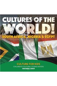 Cultures of the World! South Africa, Nigeria & Egypt - Culture for Kids - Children's Cultural Studies Books