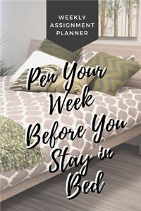 Pen Your Week Before You Stay in Bed