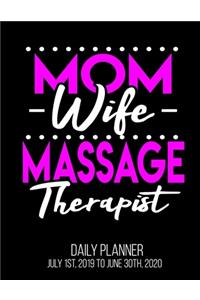 Mom Wife Massage Therapist Daily Planner July 1st, 2019 To June 30th, 2020