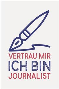 Vertrau mir ich bin JOURNALIST