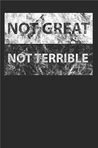 Not Great Not Terrible